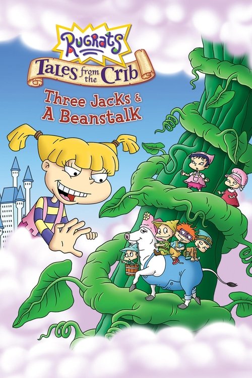 Rugrats: Tales from the Crib: Three Jacks & A Beanstalk (2006) poster
