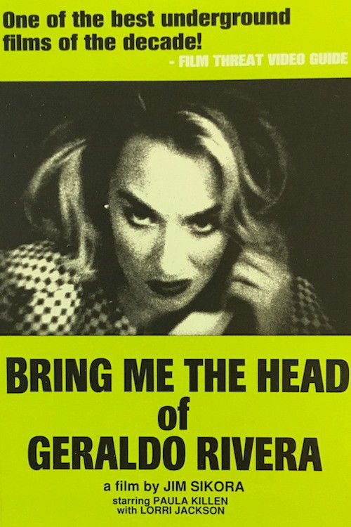 Bring Me the Head of Geraldo Rivera (1989) poster