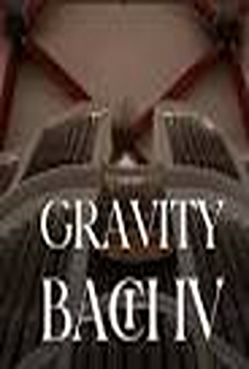 Gravity Bach Complete performance of works for organ - Vol. 4 (2025) poster