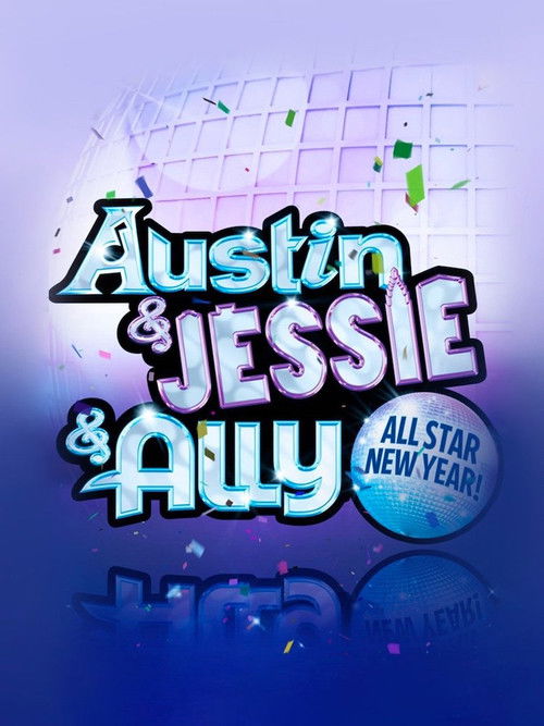 Austin & Jessie & Ally All Star New Year (2012) poster