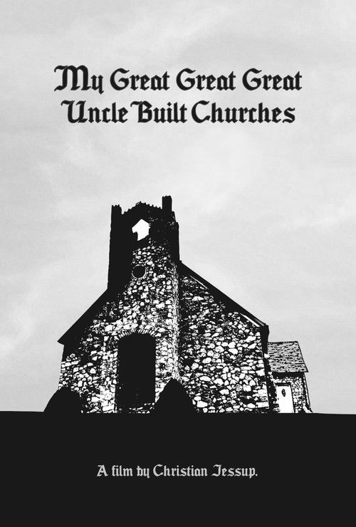 My Great Great Great Uncle Built Churches (2022) poster
