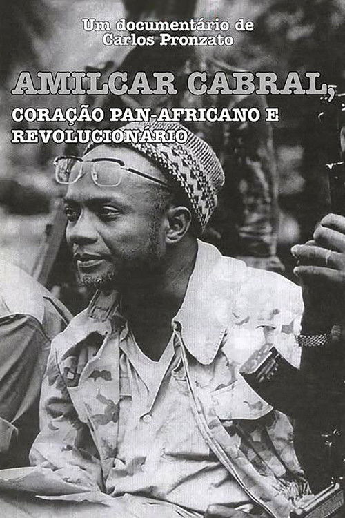 Amílcar Cabral: Coração Pan-Africano e Revolucionário poster