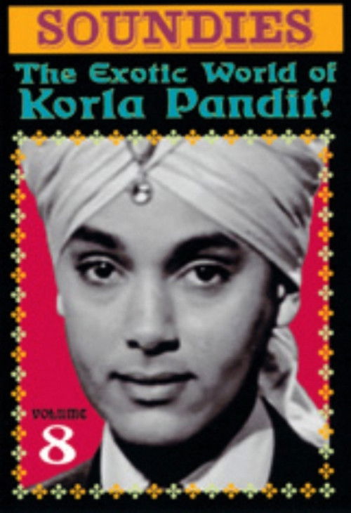Soundies, Vol. 8: The Exotic World of Korla Pandit! (2007) poster