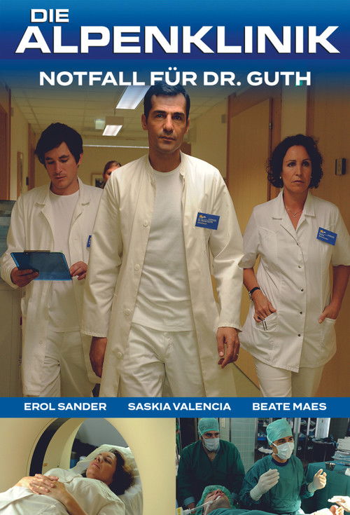 Die Alpenklinik - Notfall für Dr. Guth (2011) poster