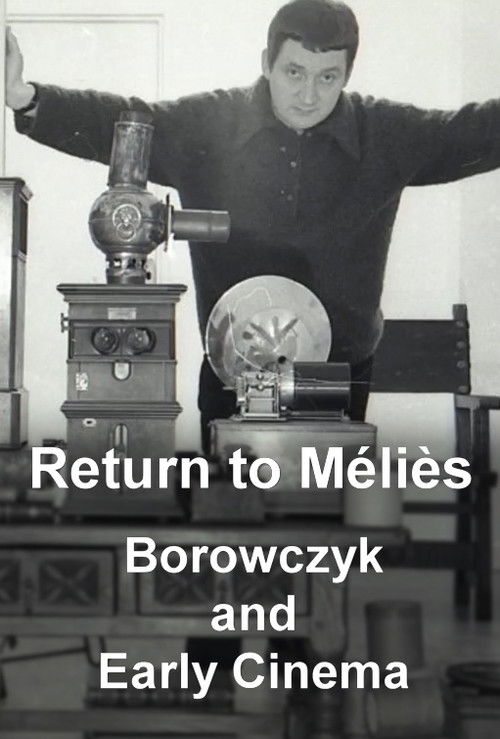 Return to Méliès: Borowczyk and Early Cinema (2015) poster