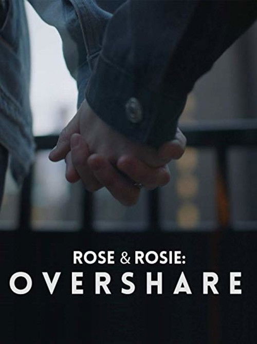 Rose & Rosie: Overshare (2018) poster