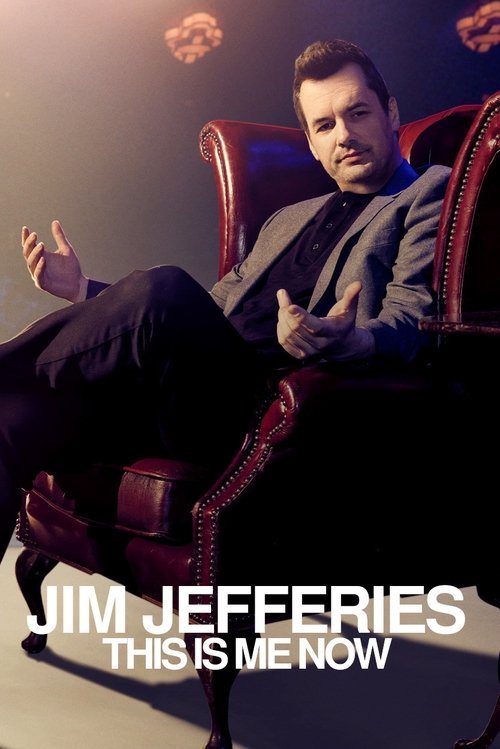 Jim Jefferies: This Is Me Now (2018) poster
