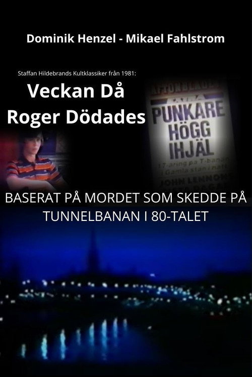 Veckan då Roger dödades: Filmen om det s.k. punkdråpet (1981) poster