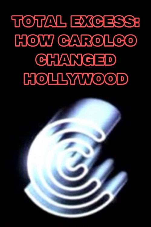 Total Excess: How Carolco Changed Hollywood (2020) poster