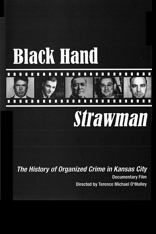 Black Hand Strawman: The History of Organized Crime in Kansas City (2009) poster