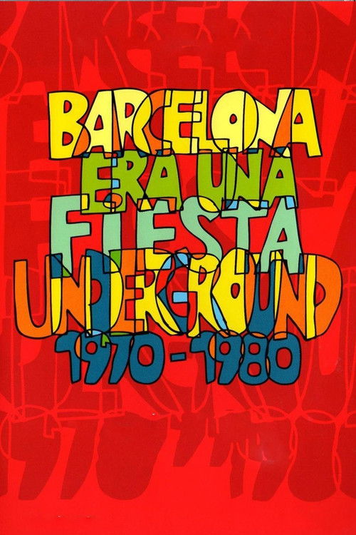 Barcelona era una fiesta (Underground 1970-1980) (2010) poster