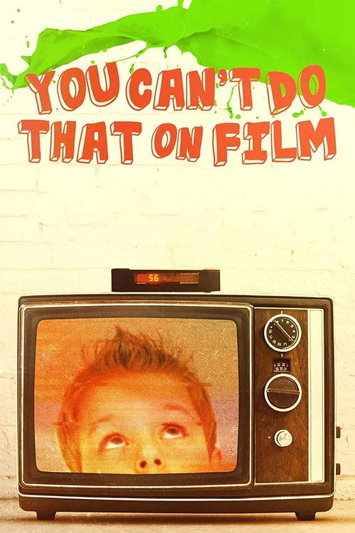 You Can't Do That on Film (2004) poster