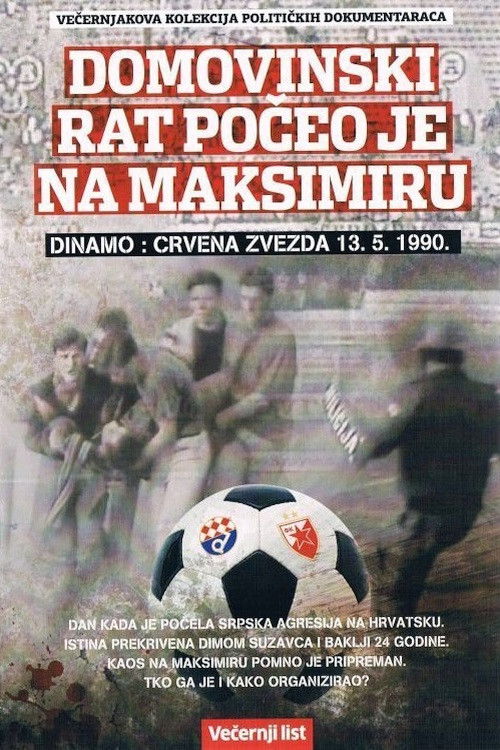 FC Dinamo: FC Red Star - The War of Liberation Began at Maksimir Stadium (2014) poster