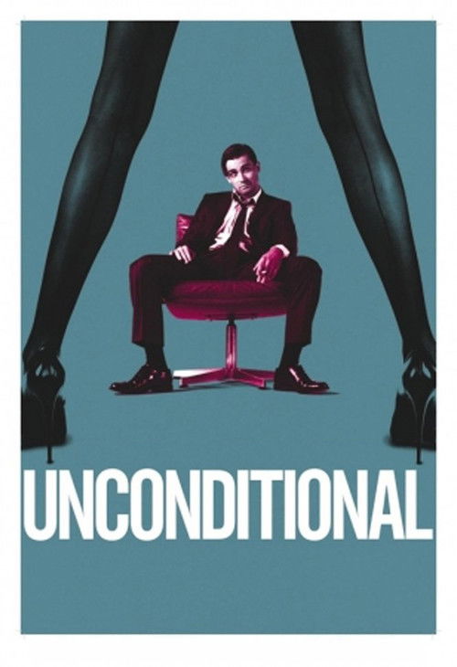 Unconditional (2012) poster