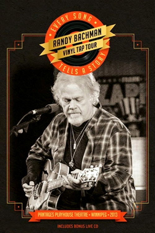 Randy Bachman | Vinyl Tap Tour: Every Song Tells a Story (2014) poster