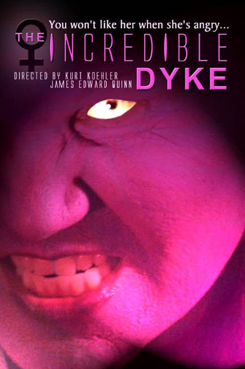The Incredible Dyke (2007) poster