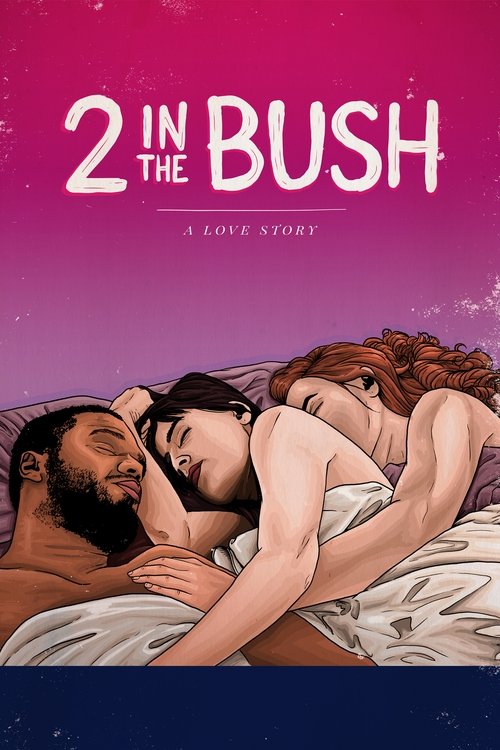 2 in the Bush: A Love Story (2018) poster