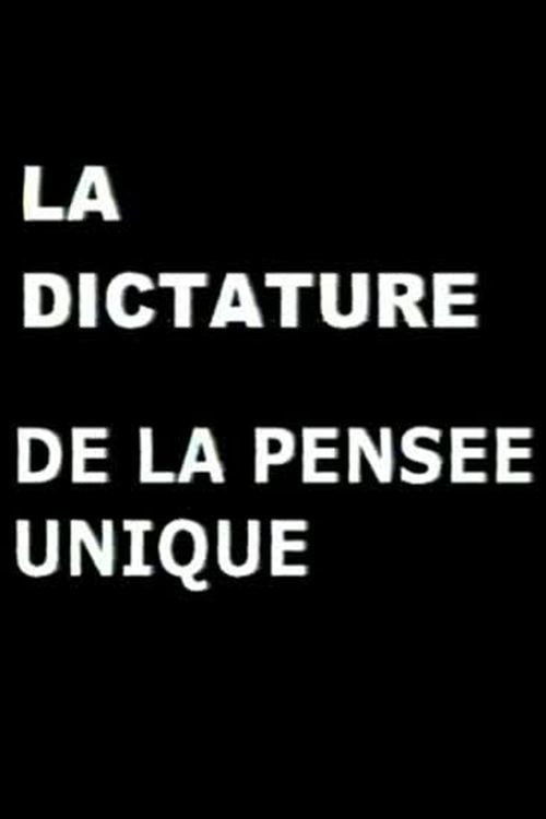 La Dictature de la pensée unique (2000) poster