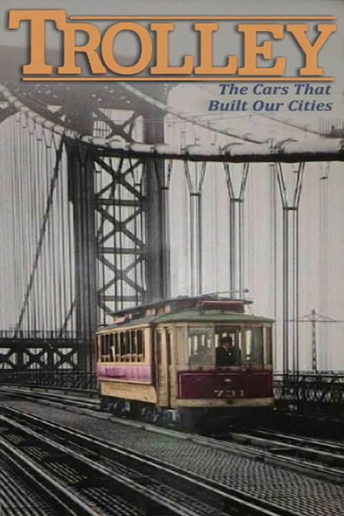 Trolley: The Cars That Built Our Cities (1992) poster
