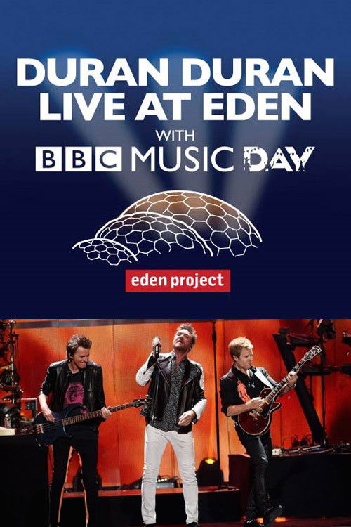 Duran Duran - Live at Eden with BBC Music Day (2016) poster