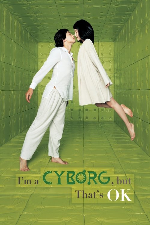 I'm a Cyborg, But That's OK (2006) poster