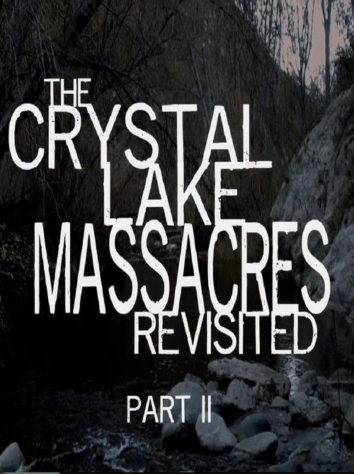The Crystal Lake Massacres Revisited - Part II (2009) poster