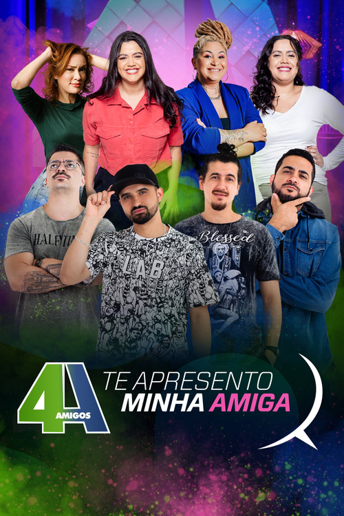 4 Amigos: Te Apresento Minha Amiga (2023) poster