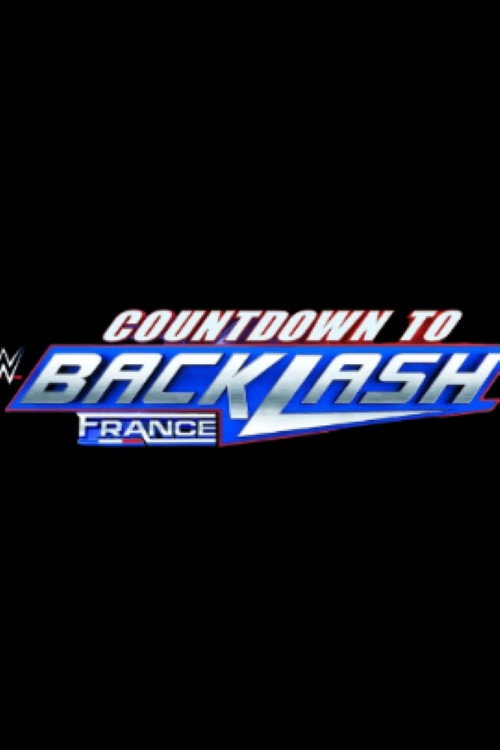 Countdown to WWE Backlash France 2024 (2024) poster