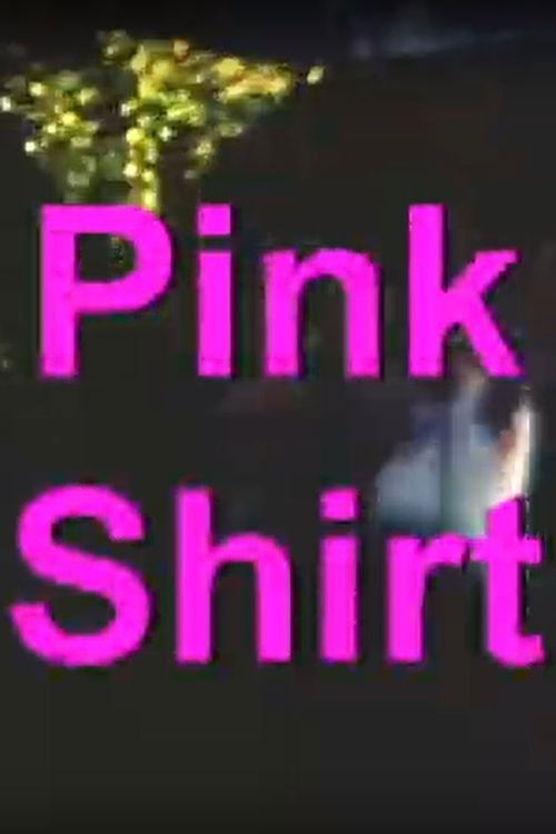 Pink Shirt (2007) poster
