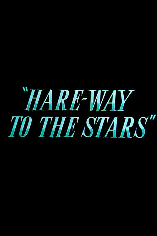 Hare-Way to the Stars (1958) poster