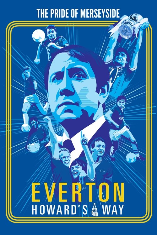 Everton: Howard's Way (2019) poster
