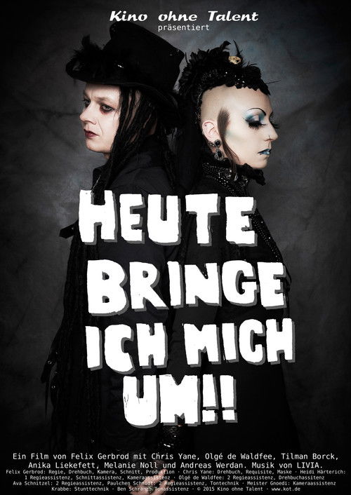 Heute bringe ich mich um!! (2015) poster