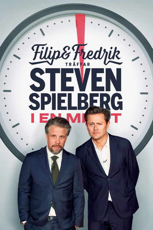 Filip och Fredrik träffar Steven Spielberg - i en minut (2019) poster