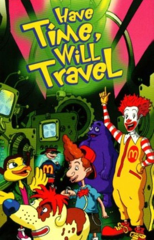 The Wacky Adventures of Ronald McDonald: Have Time, Will Travel (2001) poster