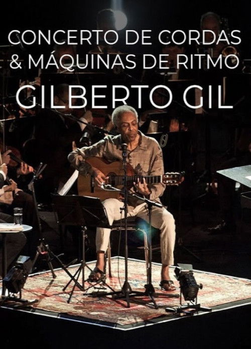 Gilberto Gil - Concerto de Cordas & Máquinas de Ritmo (2020) poster