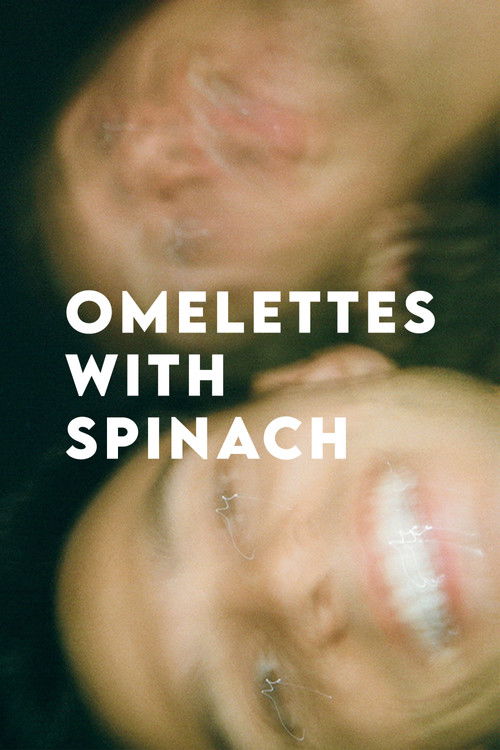 Omelettes With Spinach (2017) poster