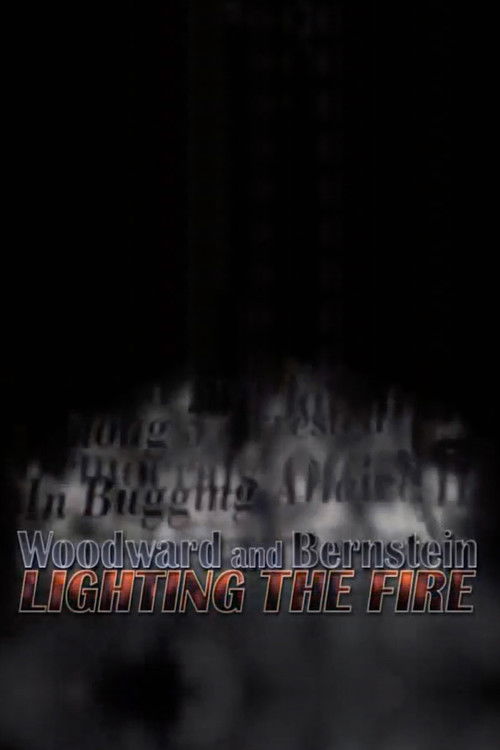 Woodward and Bernstein: Lighting the Fire (2006) poster