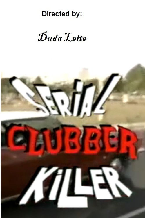 Serial Clubber Killer (1994) poster