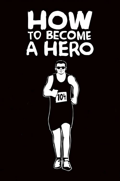 How to Become a Hero (2008) poster