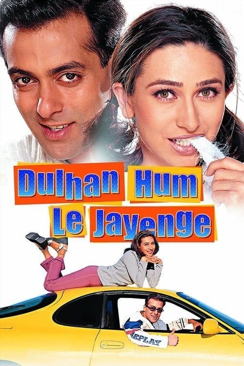 Sevdiyim Adamla Evleniyorum./ Aşkimla Dügün Telası./ Dulhan Hum Le Jayenge (2000) poster