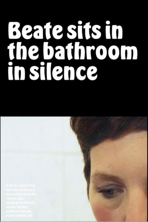 Beate Sits in the Bathroom in Silence (2021) poster