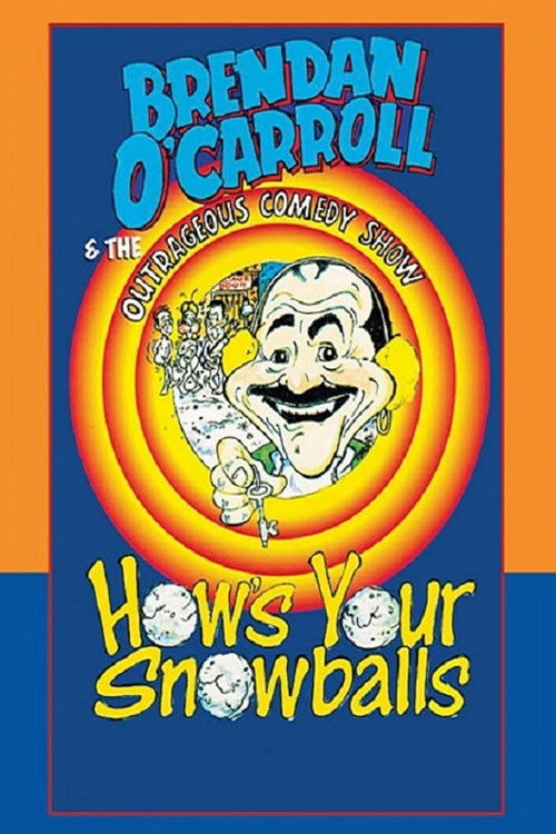 Brendan O'Carroll: How's Your Snowballs (1994) poster