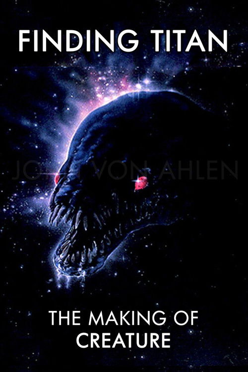 Finding Titan: The Making of Creature (2021) poster
