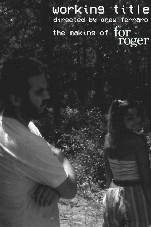 Working Title: The Making of For Roger (2021) poster