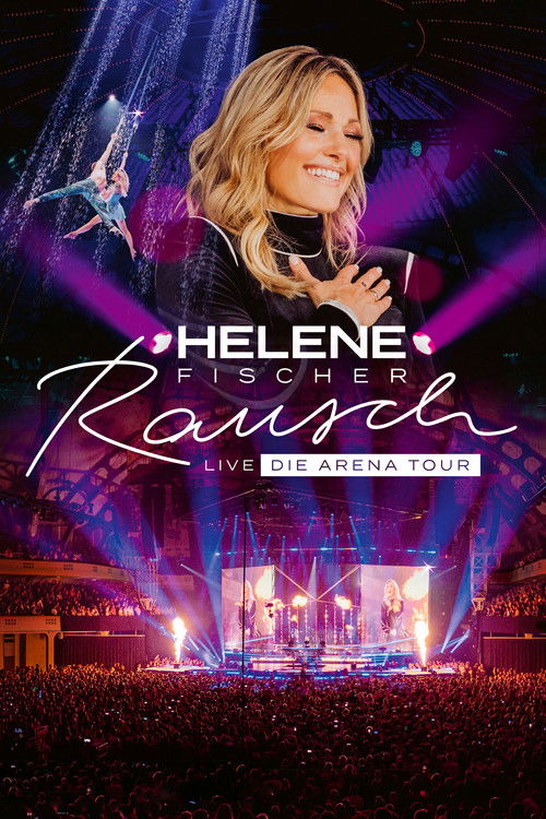 Helene Fischer - Rausch Live - Die Arena Tour (2024) poster