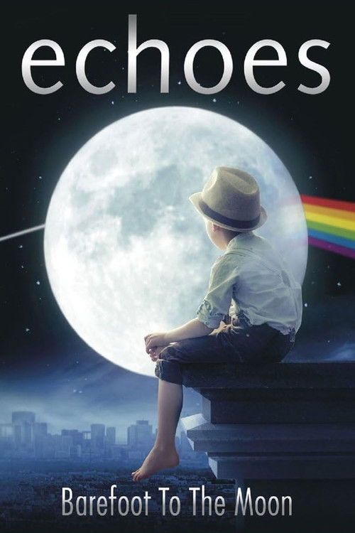 Echoes - Barefoot To The Moon  - An Acoustic Tribute To Pink Floyd (2015) poster