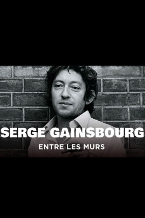 Serge Gainsbourg, entre les murs (2018) poster