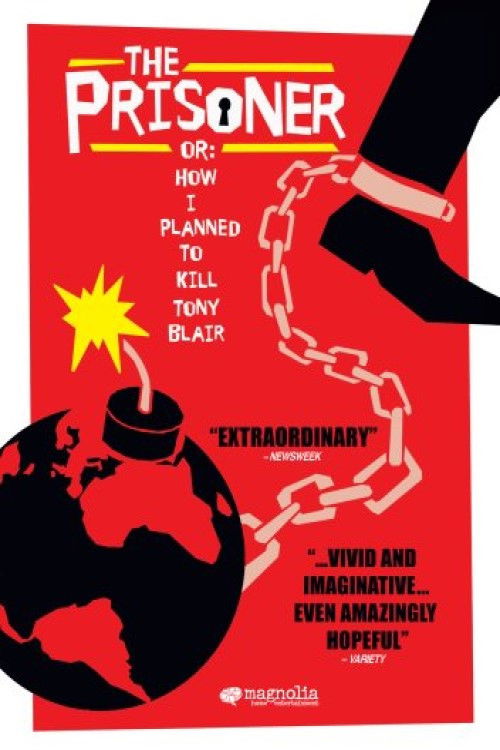 The Prisoner or: How I Planned to Kill Tony Blair (2007) poster