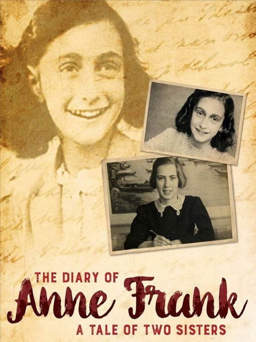 The Diary of Anne Frank: A Tale of Two Sisters (2015) poster