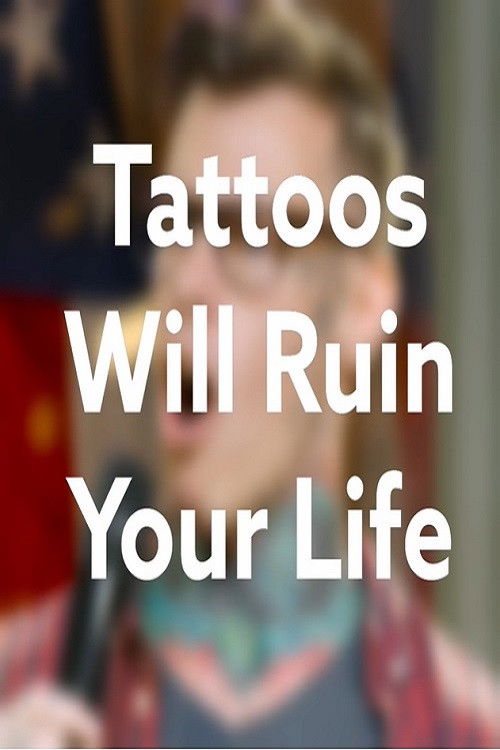Shayne Smith: Tattoos Will Ruin Your Life (2019) poster